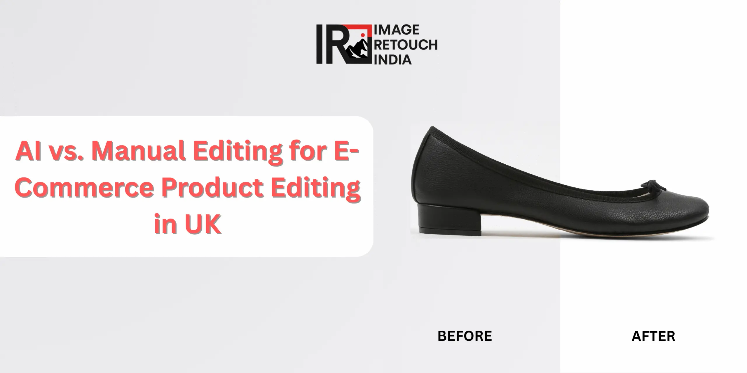 AI vs. Manual Editing for E-commerce Product Editing in UK